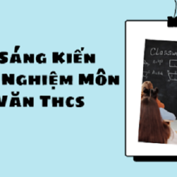 120-mau-sang-kien-kinh-nghiem-mon-ngu-van-thcs-hay-nhat