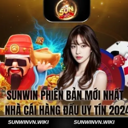 sunwin-phien-ban-moi-nhat-nha-cai-hang-dau-uy-tin-2024