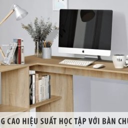 nang-cao-hieu-suat-hoc-tap-voi-ban-hoc-chu-l-cua-togihome