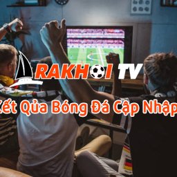 cap-nhat-ket-qua-bong-da-nhanh-va-chinh-xac-rakhoi-tv