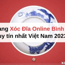 8-trang-xoc-dia-online-binh-minh-uy-tin-nhat-viet-nam-2023-8-trang-xoc-dia-online-binh-minh-uy-tin-nhat-viet