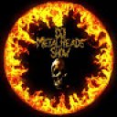 DJMetalheadsShowupdates DJMetalheadsShowupdates